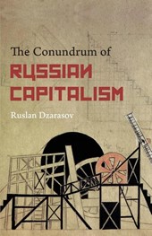 The Conundrum of Russian Capitalism