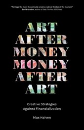 Art after Money, Money after Art