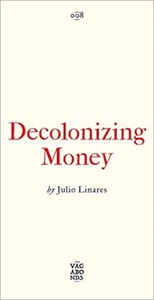 Decolonizing Money