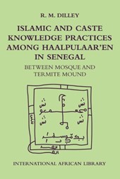 Islamic and Caste Knowledge Practices among Haalpulaaren in Senegal