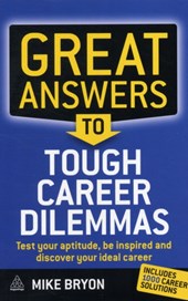 Great Answers to Tough Career Dilemmas