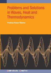 Problems and Solutions in Waves, Heat and Thermodynamics