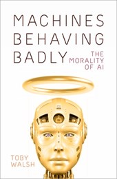 Machines Behaving Badly