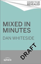 Mixed in Minutes