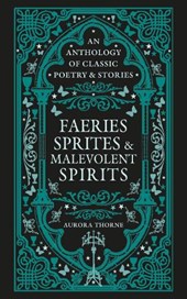 Faeries, Sprites & Malevolent Spirits