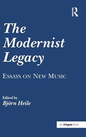 The Modernist Legacy: Essays on New Music