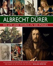 Durer: His Life and Works in 500 Images
