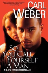 So You Call Yourself A Man