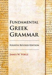 Fundamental Greek Grammar - 4th Revised Edition