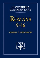 Romans 9-16 - Concordia Commentary