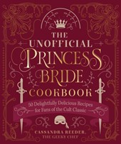 The Unofficial Princess Bride Cookbook
