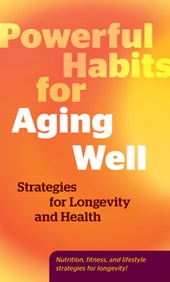 Powerful Habits for Aging Well