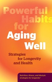 Powerful Habits for Aging Well