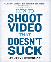 How to Shoot Video That Doesn't Suck