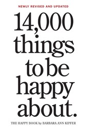 14,000 Things to Be Happy About.