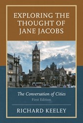 Exploring the Thought of Jane Jacobs
