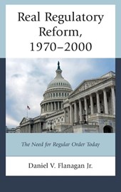 Real Regulatory Reform, 1970–2000