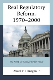 Real Regulatory Reform, 1970–2000