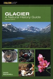 Glacier: A Natural History Guide