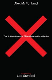 The 10 Most Common Objections to Christianity