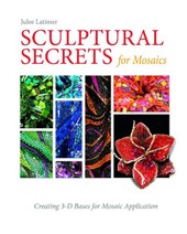 Sculptural Secrets for Mosaics