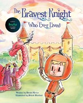 Bravest Knight Who Ever Lived