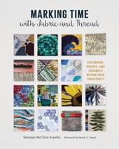 Scanlin, T: Marking Time with Fabric and Thread
