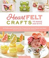 HeartFELT Crafts to Make and Give