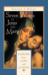 Seven Words of Jesus and Mary