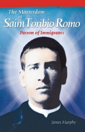 The Martyrdom of Saint Toribio Romo