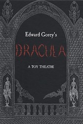 Edward Gorey's Dracula a Toy Theatre