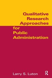 Qualitative Research Approaches for Public Administration