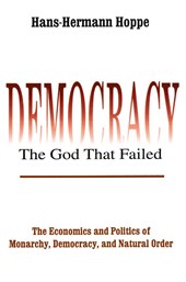 Democracy – The God That Failed