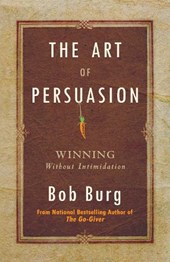 Burg, B: Art of Persuasion