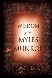 Wisdom From Myles Munroe H/b