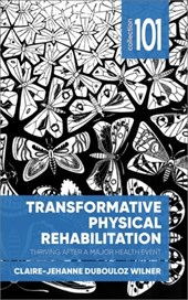 Transformative Physical Rehabilitation
