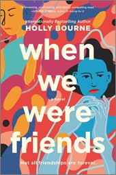 WHEN WE WERE FRIENDS ORIGINAL/