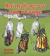 Kalman, B: Animals Grow and Change