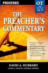 The Preacher's Commentary - Vol. 15: Proverbs