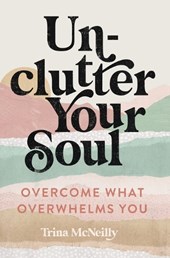 Unclutter Your Soul