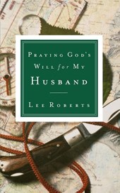 Praying God's Will for My Husband