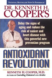 Dr. Kenneth H. Cooper's Antioxidant Revolution