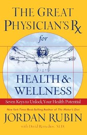 The Great Physician's Rx for Health and Wellness