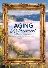 Aging Reframed