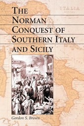 The Norman Conquest of Southern Italy and Sicily
