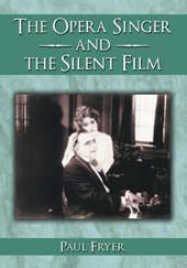 The Opera Singer and the Silent Film