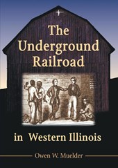The Underground Railroad in Western Illinois