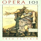 A Complete Guide to Learning and Loving Opera