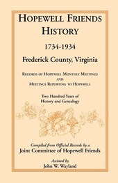 Hopewell Friends History, 1734-1934, Frederick County, Virginia