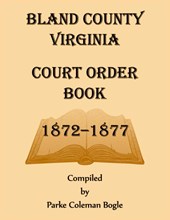 Bland County Virginia Court Order Book, 1872-1877